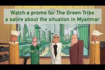 Embedded thumbnail for Watch a promo for the Green Tribe a satire of the situation in Myanmar